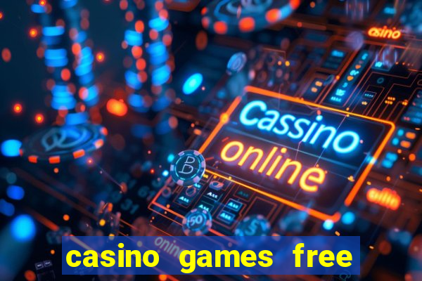 casino games free play slot game