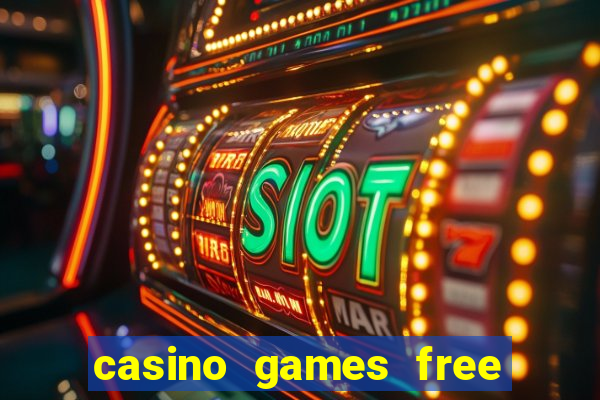 casino games free play slot game