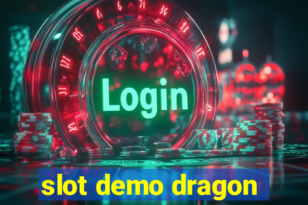 slot demo dragon