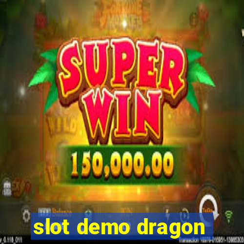 slot demo dragon