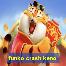 funko crash keno