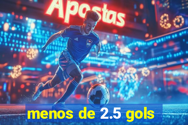 menos de 2.5 gols