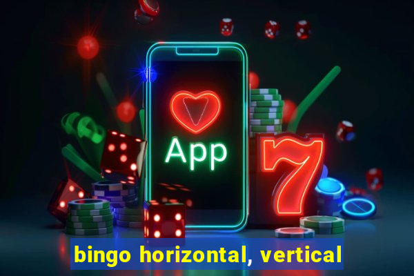 bingo horizontal, vertical