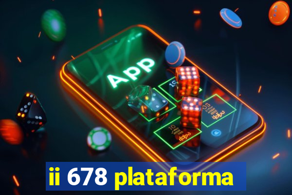 ii 678 plataforma