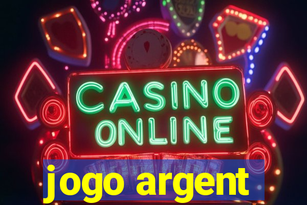 jogo argent