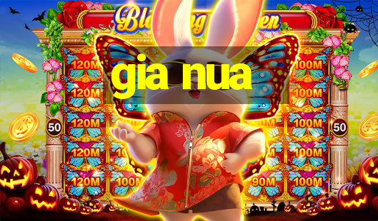 gia nua