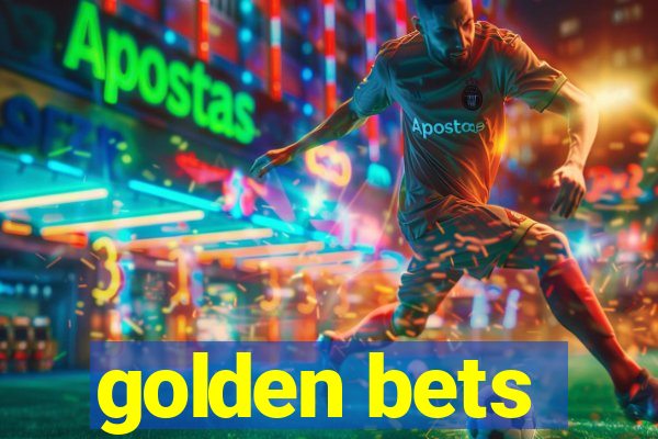 golden bets