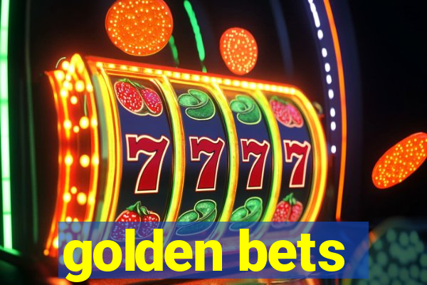 golden bets