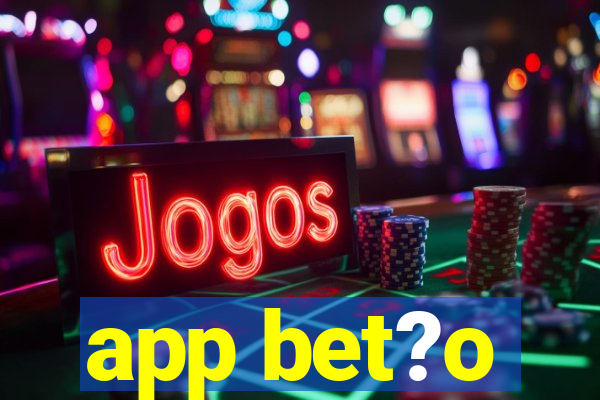 app bet?o