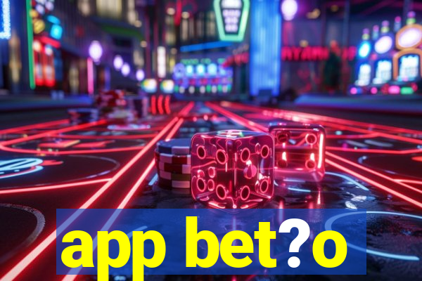 app bet?o