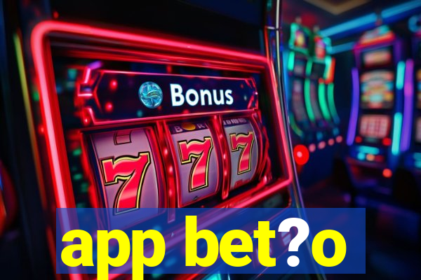 app bet?o