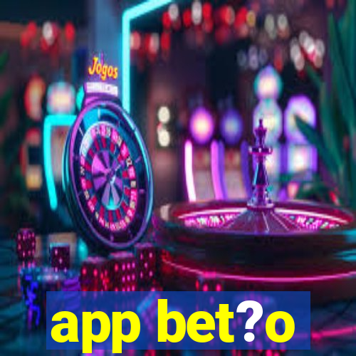 app bet?o