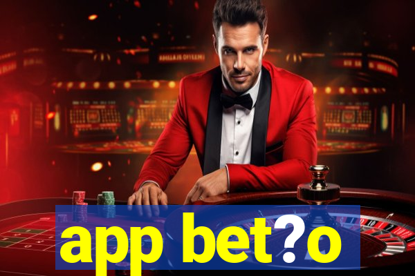 app bet?o