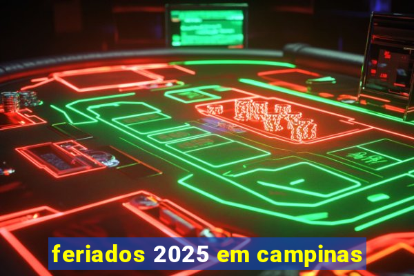 feriados 2025 em campinas