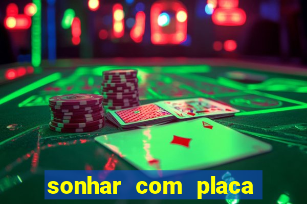 sonhar com placa de carro