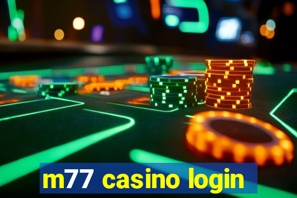 m77 casino login