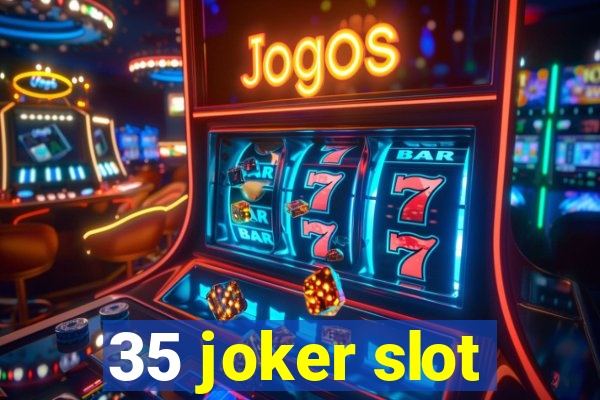 35 joker slot