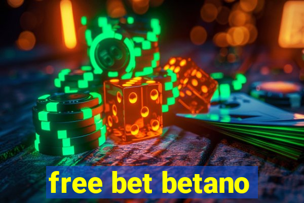 free bet betano