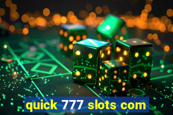 quick 777 slots com