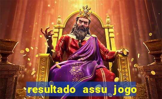 resultado assu jogo do bicho