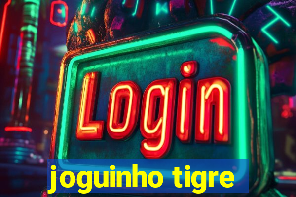 joguinho tigre