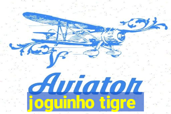 joguinho tigre