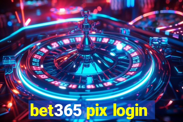 bet365 pix login