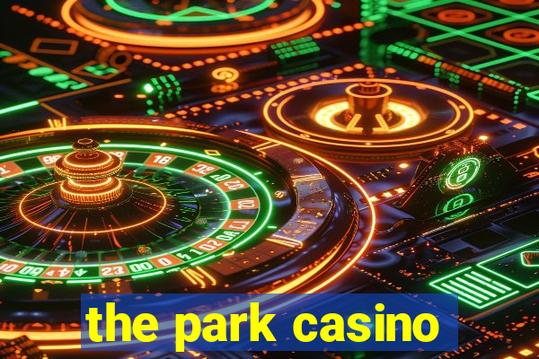 the park casino