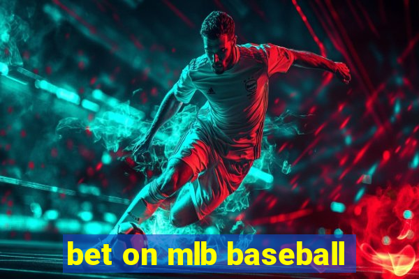 bet on mlb baseball