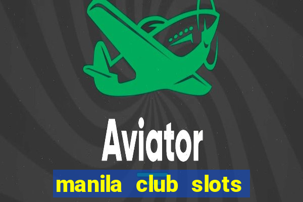 manila club slots vegas 777