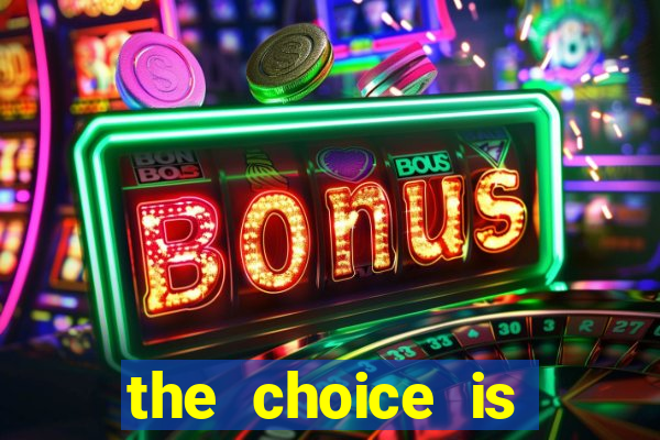 the choice is yours megaways slot free