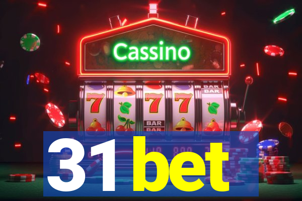 31 bet