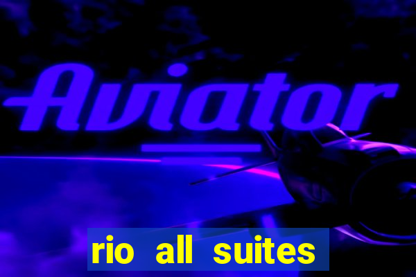 rio all suites hotel & casino las vegas