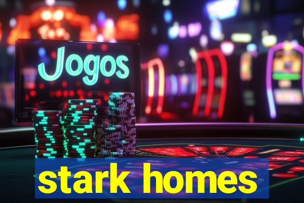 stark homes