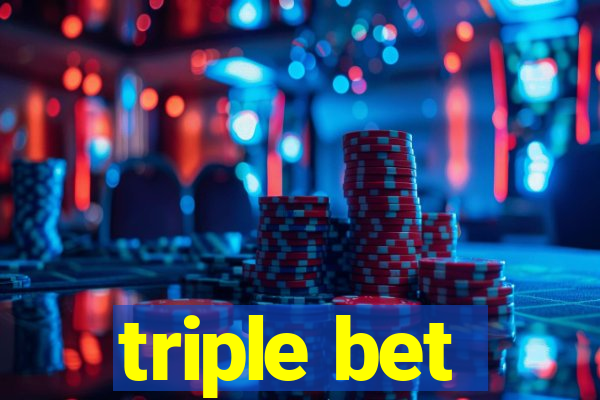 triple bet