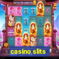 casino slits