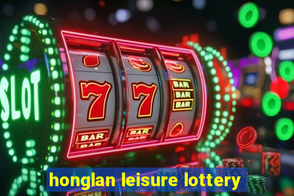 honglan leisure lottery