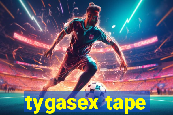 tygasex tape