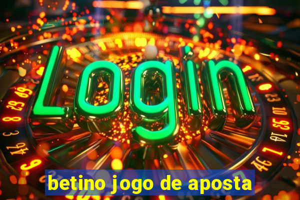 betino jogo de aposta