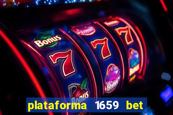 plataforma 1659 bet é confiável