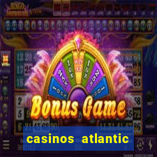 casinos atlantic city nj