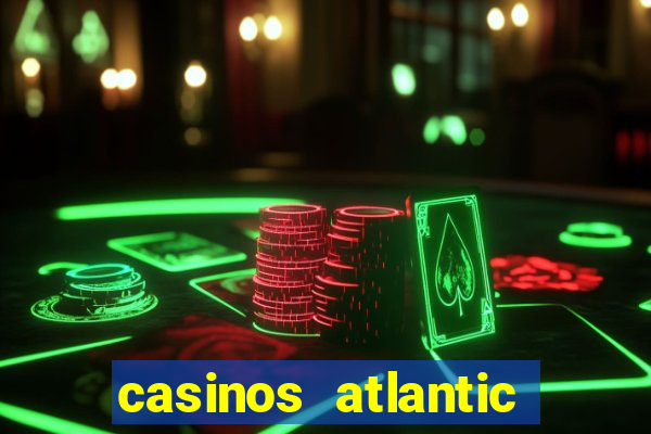 casinos atlantic city nj