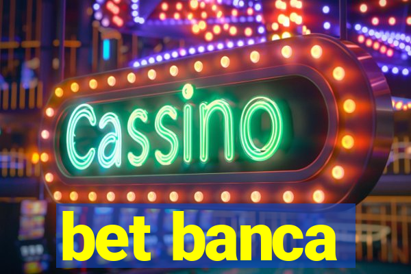 bet banca