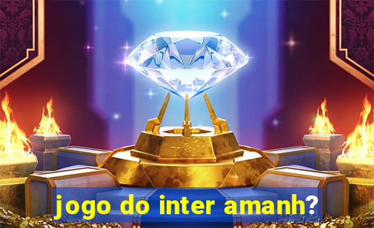 jogo do inter amanh?