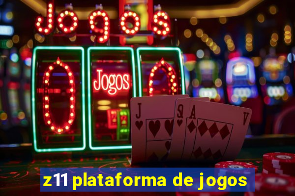 z11 plataforma de jogos