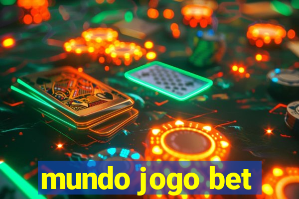 mundo jogo bet