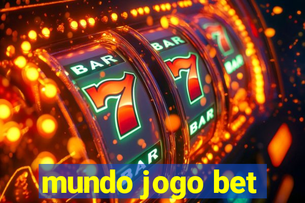 mundo jogo bet