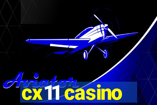 cx11 casino