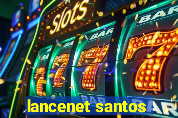 lancenet santos