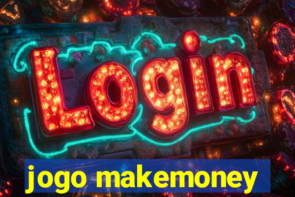 jogo makemoney